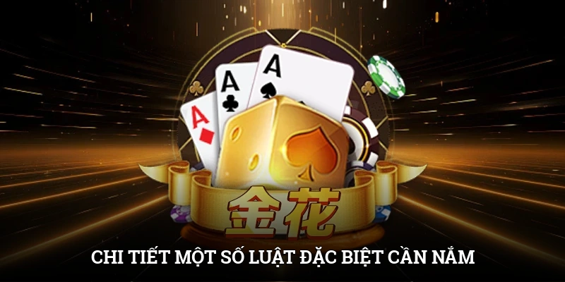 Chi tiết một số luật đặc biệt cần nắm