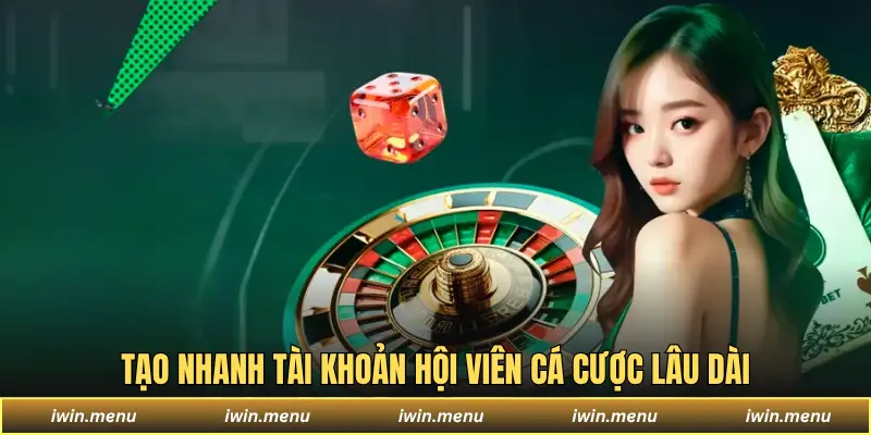 IWIN - Sân Chơi Đa Dạng Game, Dịch Vụ Chuẩn Quốc Tế 15 Tạo nhanh tài khoản hội viên cá cược lâu dài